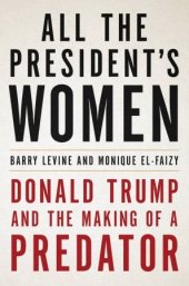 book All the President’s Women: Donald Trump and the Making of a Predator