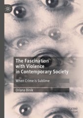 book The Fascination With Violence In Contemporary Society: When Crime Is Sublime