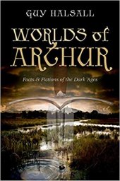 book Worlds of Arthur: Facts and Fictions of the Dark Ages