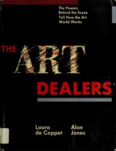 book The art dealers: the powers behind the scene tell how the art world really works