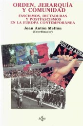 book Orden, jerarquía y comunidad. Fascismos, dictaduras y postfascismos en la Europa contemporánea