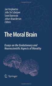 book The Moral Brain: Essays on the Evolutionary and Neuroscientific Aspects of Morality