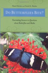 book Do Butterflies Bite?: Fascinating Answers to Questions About Butterflies and Moths