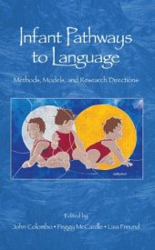 book Infant Pathways to Language: Methods, Models, and Research Directions