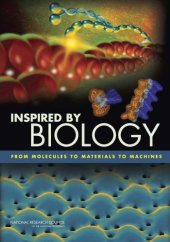 book Inspired by Biology: From Molecules to Materials to Machines