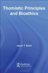 book Thomistic Principles and Bioethics