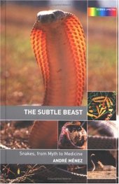 book The Subtle Beast: Snakes, From Myth to Medicine (Science Spectra)