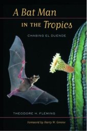 book A Bat Man in the Tropics: Chasing El Duende (Organisms and Environments)