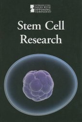 book Stem Cell Research (Introducing Issues With Opposing Viewpoints)