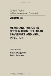 book Membrane Fusion in Fertilization, Cellular Transport, and Viral Infection