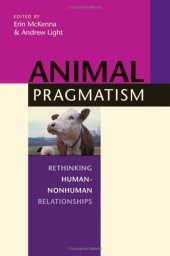 book Animal Pragmatism: Rethinking Human-Nonhuman Relationships