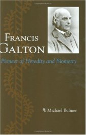 book Francis Galton: Pioneer of Heredity and Biometry