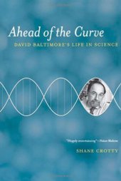 book Ahead of the Curve: David Baltimore's Life in Science