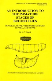 book Handbooks for the Identification of British Insects: Diptera: An Introduction to the Immature Stages of British Flies