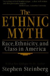 book The Ethnic Myth: Race, Ethnicity, and Class in America