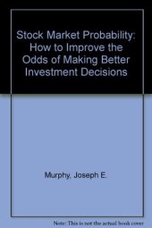 book Stock Market Probability: How to Improve the Odds of Making Better Investment Decisions