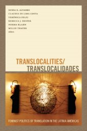 book Translocalities/Translocalidades: Feminist Politics of Translation in the Latin/a Américas