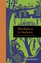 book Mindfulness for Students Embracing Now, Looking to the Future