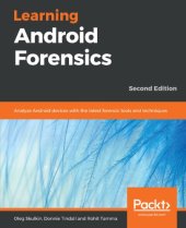 book Learning Android Forensics: Analyze Android Devices With The Latest Forensic Tools And Techniques 2nd Ed.