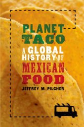 book Planet Taco : a global history of Mexican food