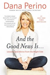 book And the Good News Is...: Lessons and Advice from the Bright Side