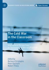 book The Cold War In The Classroom: International Perspectives On Textbooks And Memory Practices