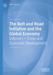 book The Belt And Road Initiative And The Global Economy: Volume I – Trade And Economic Development