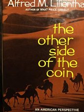 book The other side of the coin; an american perspective of the arab-israeli conflict