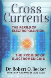 book Cross Currents. The Perils of Electropollution. The Promise of Electromedicine