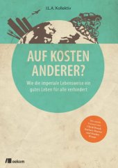 book Auf Kosten der Anderen? Wie die imperiale Lebensweise ein gutes Leben für alle verhindert