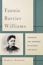 book Fannie Barrier Williams: Crossing the Borders of Region and Race