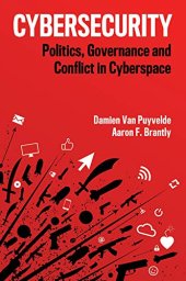 book Cybersecurity: Politics, Governance and Conflict in Cyberspace