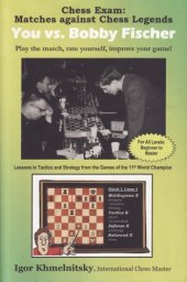 book Chess exam, matches against chess legends - you vs. Bobby Fischer