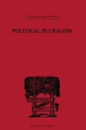 book Political Pluralism : a Study in Contemporary Political Theory.