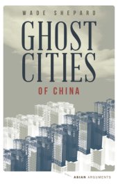 book Ghost cities of China : the story of cities without people in the world’s most populated country