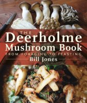 book The Deerholme mushroom book : from foraging to feasting