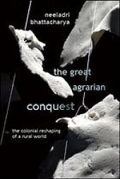 book The great agrarian conquest : the colonial reshaping of a rural world