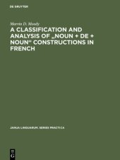 book A Classification and Analysis of "Noun + De + Noun" Constructions in French