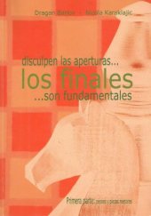 book Disculpen las aperturas, los finales son fundamentales (1) / 1a parte, Peones y piezas menores.