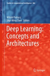 book Deep Learning: Concepts And Architectures