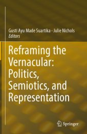 book Reframing The Vernacular: Politics, Semiotics, And Representation