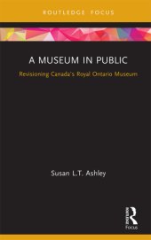 book A Museum in Public: Revisioning Canada’s Royal Ontario Museum