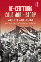 book De-Centering Cold War History: Local and Global Change