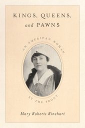 book Kings Queens and Pawns: An American Woman at the Front