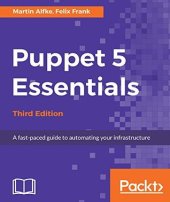 book Puppet 5 Essentials: A fast-paced guide to automating your infrastructure