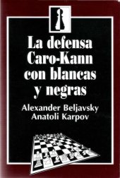 book La defensa Caro-Kann con blancas y negras