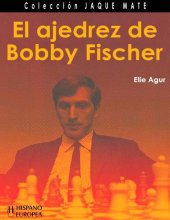 book El Ajedrez de Bobby Fischer