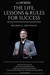 book Elon Musk: The Life, Lessons & Rules For Success