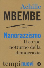 book Nanorazzismo. Il corpo notturno della democrazia