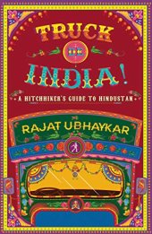 book Truck de India!: A Hitchhiker’s guide to Hindustan